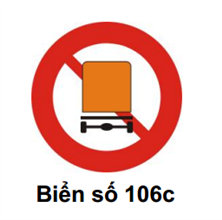 Biển báo Cấm xe chở hàng nguy hiểm (biển báo 106c)